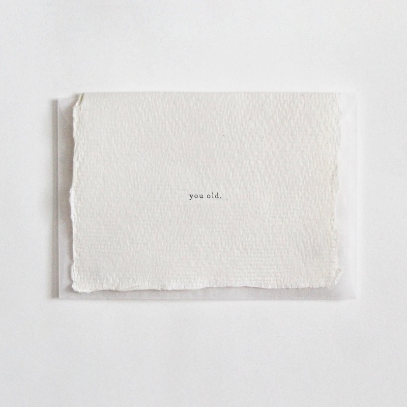 Belinda Love Lee Letterpress Mini Card – You Old