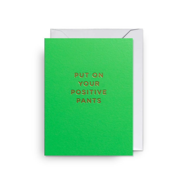 Put on Your Positive Pants Mini Card